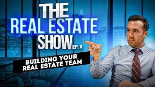 Building Your Dream Real Estate Team