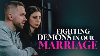 How to Fight the Demons Affecting Your Marriage