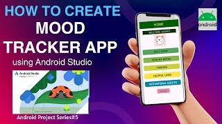 Mood Tracker App using Android Studio [2024] | Mood Tracker App in Java | Android Projects Series#5