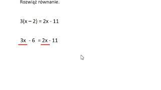 Rozwiąż równanie  - przykład 3(x – 2) = 2x - 11. Film - Krystyna Węgrzyn