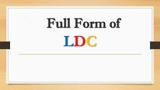 Full Form of LDC || Did You Know?