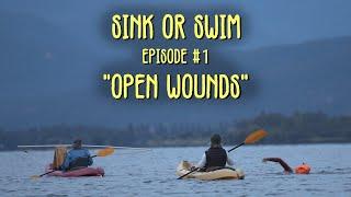 SINK OR SWIM | Ep. 1 "OPEN WOUNDS"