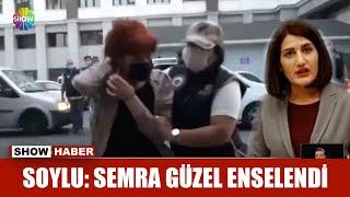 Soylu: Semra Güzel enselendi