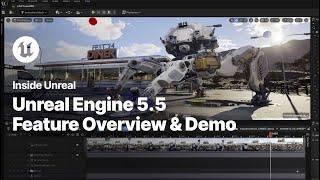 Unreal Engine 5.5 Feature Overview & Demo | Inside Unreal