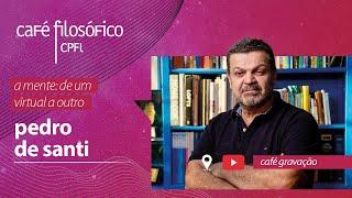 A mente: de um virtual a outro, com Pedro de Santi #aovivo