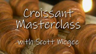 Croissant Masterclass with Scott Megee