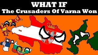 What If The Ottomans Were Destroyed At Varna?