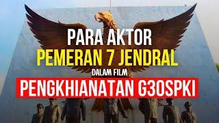 DIRAHASIAKAN? INILAH 7 AKTOR PEMERAN PAHLAWAN REVOLUSI DALAM FILM G30SPKI 