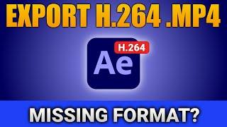 How to Enable H.264 .MP4 Format in Adobe After Effects