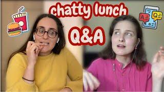 Chatty lunch ~ Q&A with Daria