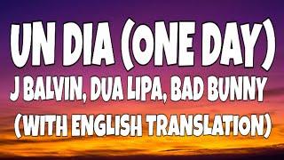 J Balvin, Dua Lipa, Bad Bunny - UN DIA (ONE DAY) (LETRA/LYRICS WITH ENGLISH TRANSLATION)