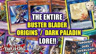 *NEW* Yu-Gi-Oh! The COMPLETE Buster Blader Lore!! Including Origins + Dark Paladin! Lore with Logan!