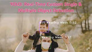 Python: Real-time Single & Multiple Custom Object Detection with Colab (GPU), Yolov3 and OpenCV