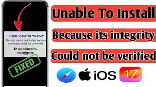 Unable To Install  App because its integrity could not be verified | ios 18 | iphone