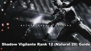 Batman: Arkham Origins - Shadow Vigilante Rank 12 (Natural 20) Guide