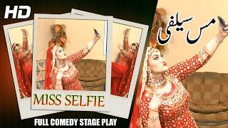 MISS SELFIE (FULL DRAMA) NARGIS BRAND NEW PAKISTANI PUNJABI STAGE DRAMA - HI-TECH STAGE DRAMAS