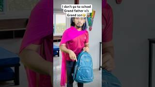 I don’t go to school,grand father v/s grand son 
