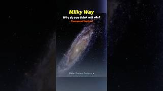 Andromeda vs Milky Way Galaxy ️ #space #universe #explore