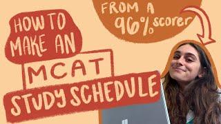 How to make an MCAT Study Schedule (From a 96% scorer!)