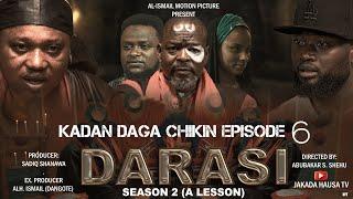 KADAN DAGA CHIKIN EPISODE 6 DARASI SEASON 2 VIDEO