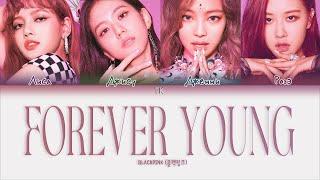 BLACKPINK – Forever Young [ПЕРЕВОД НА РУССКИЙ/КИРИЛЛИЗАЦИЯ Color Coded Lyrics]