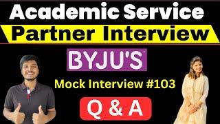 Byju's Academic Service Partner Interview Training Session #103