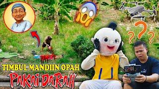 OPAH UPIN DIMANDIIN DARAH SAMA TIMBUL