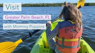 Visit Greater Palm Beach, Florida with Mommy Poppins