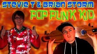 Stevie T & Brian Storm - Pop Punk Kid