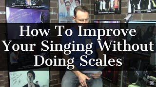 ASK VSA - How To Improve Your Singing Without Doing Scales