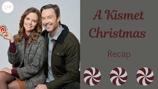 "A Kismet Christmas" - Recap