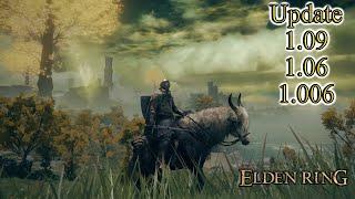 Elden RingUpdate 1.09 aka 1.06 aka 1.006