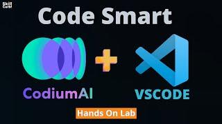 CodiumAI : Code Smarter in Seconds ( Hands On Lab)