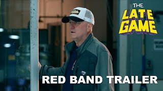 The Late Game | Red Band Trailer (2024)