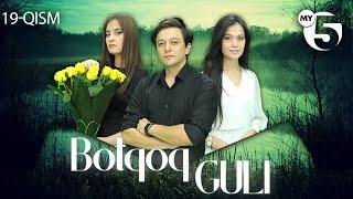 "Botqoq guli" milliy serial | 19-qism