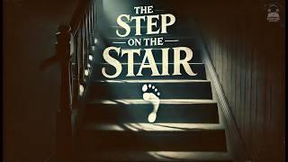 The Step on the Stair ️‍️ |  Anna Katharine Green