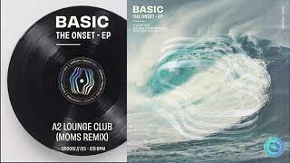 A2 - Lounge Club (MoMs Remix) // The ONSET EP | Basic - SR0001