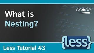 Nesting & Parent Child Selectors | Less.js Tutorial #3