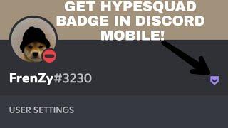 How To Get HYPESQUAD Badge in DISCORD Mobile | Working 2023