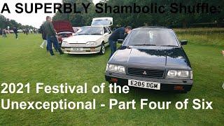 A SUPERBLY Shambolic Shuffle Around the 2021 Festival of the Unexceptional: Part Four of Six