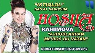 Hosila Rahimova - "Ajdodlardan meros bu Vatan" nomli konsert dasturi 2012