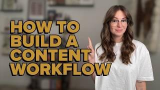 How to Build a Content Workflow in 2025