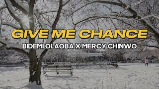 GIVE ME CHANCE - BIDEMI OLAOBA feat. MERCY CHINWO | OFFICIAL VIDEO LYRICS | Traduction Française