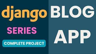 Python Django Tutorials: Full-Featured Web APP EP6 - Blog Application and Class-based Views