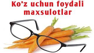 Ko'z nuri uchun foydali maxsulorlar