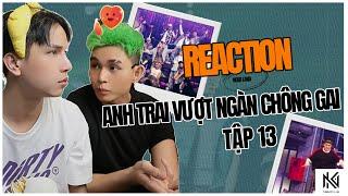 [Neko Reaction] Anh Trai Vượt Ngàn Chông Gai 2024 tập 13