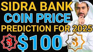 Sidra Bank Coin to $100 by 2025?  Sidra Coin Price Prediction