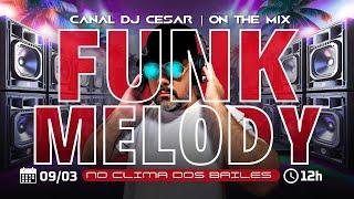 FUNK MELODY LIVE | NO CLIMA DOS BAILES | Stevie B, Nyasia, Tony Garcia, Trinere e muito mais!