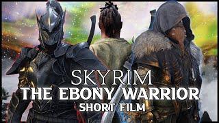 The Ebony Warrior Short Film | Cinematic Skyrim | MCO | Modified Vagabond Modlist | Cabbage ENB