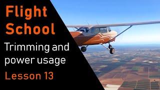 Flight Sim School | Ep-13: Trimming and power usage | X-plane 11 | C172 REP